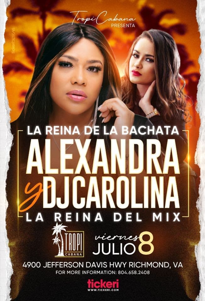 Event - ALEXANDRA "LA REINA DE LA BACHATA" & DJ CAROLINA "LA REINA DEL MIX" EN VIVO ! RICHMOND VIRGINIA - Richmond, Virginia - July 8, 2022 | concert tickets