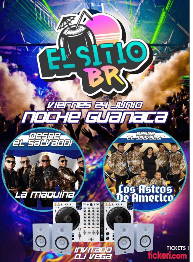 Event - NOCHE GUANACA- DESDE EL SALVADOR LA MAQUINA - LOS ASTROS DE AMERICA - PRAIREVILLE LA - Prairieville, Louisiana - June 24, 2022 | concert tickets