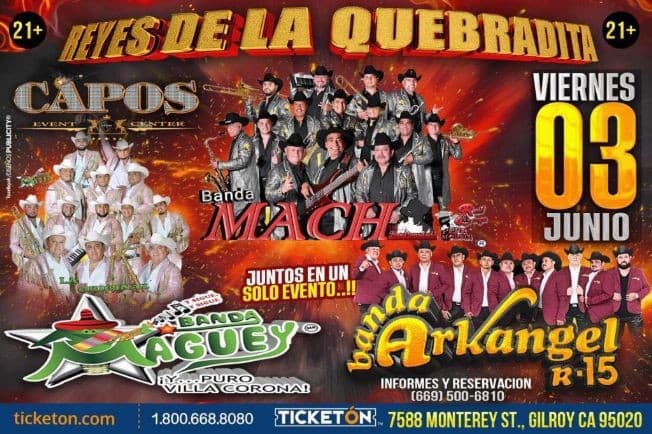 Event - CAPOS EVENT CENTER Reyes de la Quebradita Banda Mach | Banda Arkangel R15 | Banda Maguey  Viernes 3 de Junio - Gilroy, California - June 3, 2022 | concert tickets