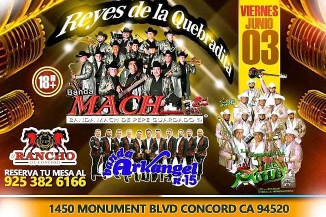 Event - Rancho de Concord Reyes de la Quebradita Banda Mach | Banda Arkangel R15 | Banda Maguey Viernes 3 de Junio - Concord, California - June 3, 2022 | concert tickets