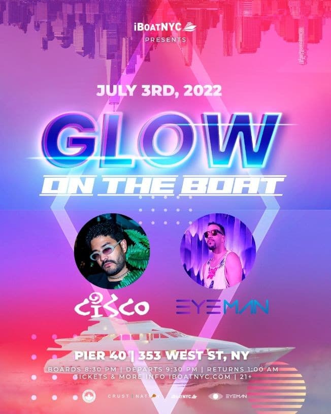 Event - Glow on the Boat | Independence Day Yacht Party NYC - New York, New York - July 3, 2022 | concert tickets