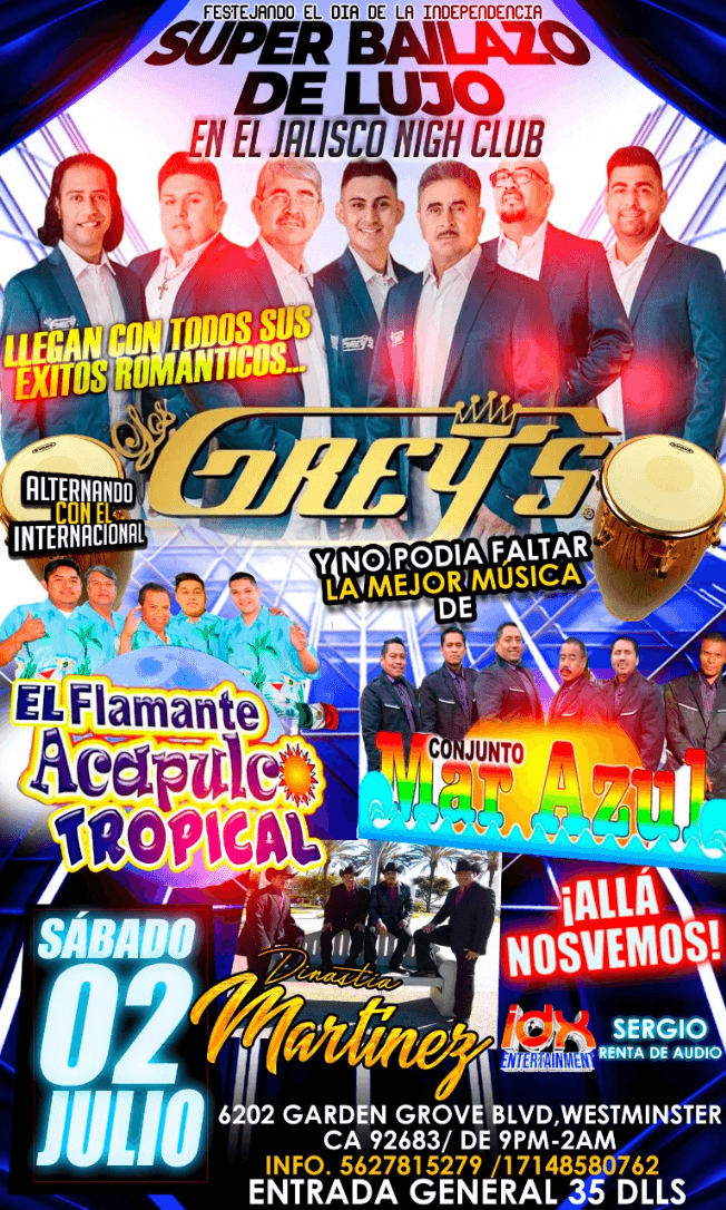 Event - LOS GREY’S , EL FLAMANTE ACAPULCO TROPICAL , CONJUNTO MAR AZUL EN VIVO !  WESTMINSTER CALIFORNIA - Westminster, California - July 2, 2022 | concert tickets