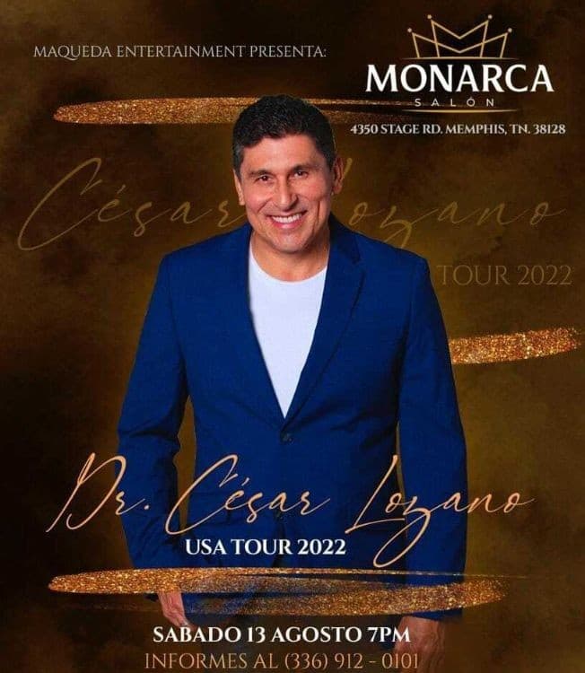 Event - DR. CESAR LOZANO EN VIVO ! MEMPHIS TENNESSEE - Memphis, Tennessee - August 13, 2022 | concert tickets