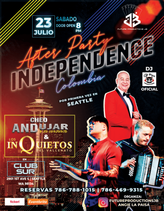 Event - FUTURE PRODUCTIONS Y ANGIE LA PAISA PRESENTA INDEPENDENCIA DE COLOMBIA AFTER PARTY 2022  CHEO ANDÚJAR Y LOS INQUIETOS DEL VALLENATO EN CLUB SUR - Seattle, Washington - July 23, 2022 | concert tickets