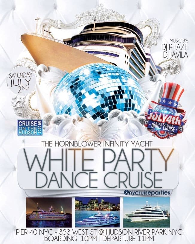 Event - Pre July 4th Weekend All White Party Cruise At Pier 40 - New York, New York - July 2, 2022 | concert tickets