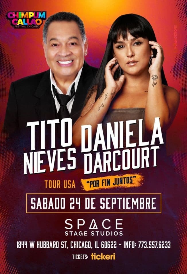 Event - TITO NIVES - DANIELA DARCOURT - CHIMPUM CALLAO FESTIVAL - CHICAGO IL - Chicago, Illinois - September 24, 2022 | concert tickets