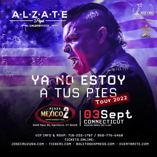 Event - 09-03-22. ALZATE EN CONCIERTO PLAZA MEXICO 2 HARTFORD CONNECTICUT. JCP - Hartford, Connecticut - September 3, 2022 | concert tickets