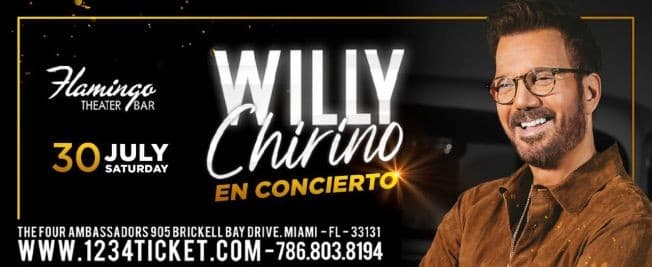 Event - WILLY CHIRINO EN CONCIERTO ! MIAMI FLORIDA - Miami, Florida - July 30, 2022 | concert tickets