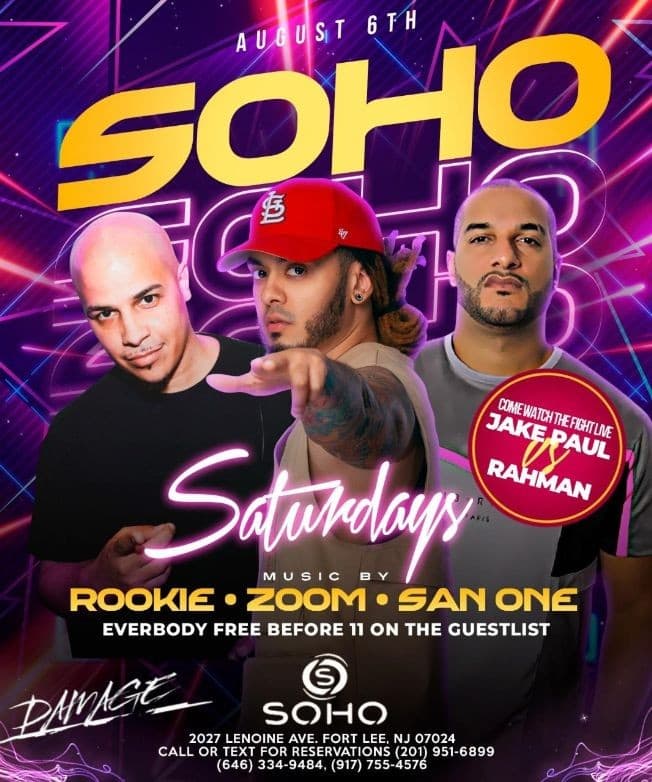 Event - LATIN SATURDAYS @SOHO NIGHTCLUB W/ DJ ROOKIE-ZOOM-SAN ONE - Fort Lee, New Jersey - August 6, 2022 | concert tickets