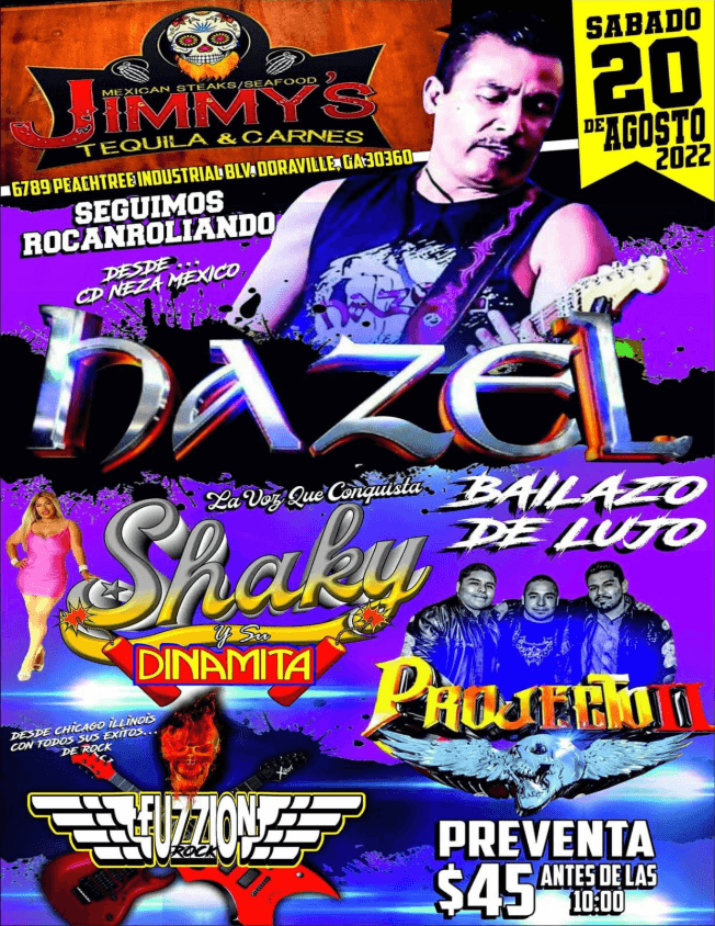 Event - HAZEL , SHAKY Y SU DINAMITA , PROJECTO II , FUSION ROCK EN VIVO ! DORAVILLE GEORGIA - Doraville, Georgia - August 20, 2022 | concert tickets