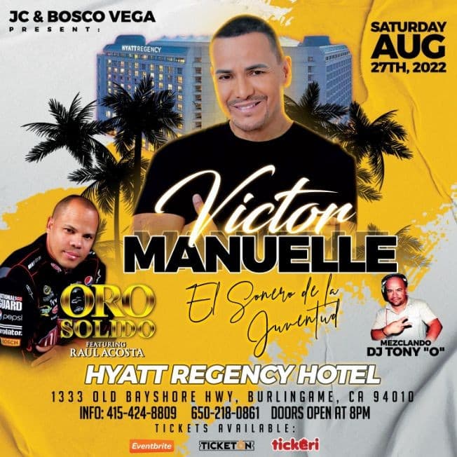 Event - VICTOR MANUELLE " EL SONERO DE LA JUVENTUD " Y ORO SOLIDO EN CONCIERTO ! BURLINGAME CALIFORNIA - Burlingame, California - August 27, 2022 | concert tickets