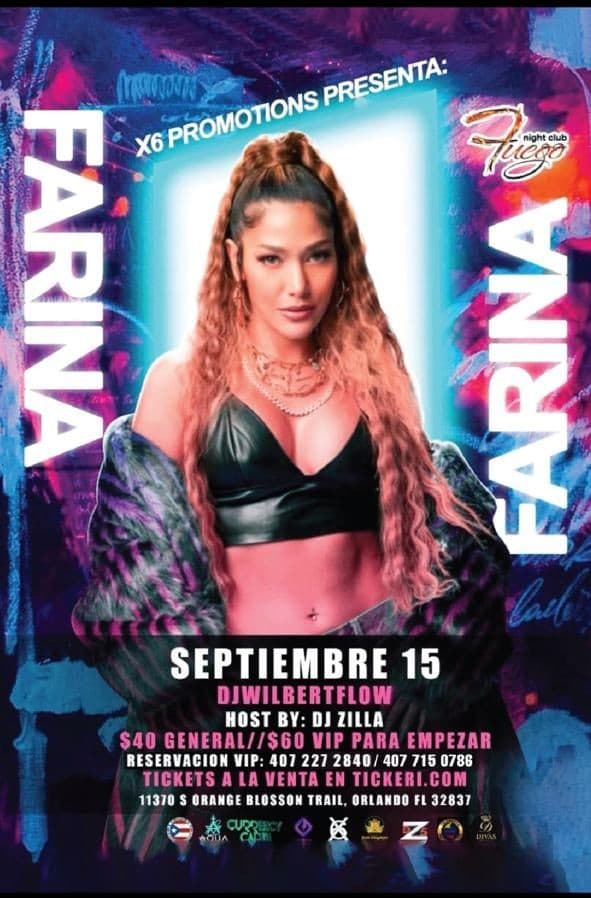 Event - X6 Promotions Presenta Farina En Fuego Night Club. ***CANCELLED - Orlando, Florida - 15 de septiembre de 2022 | concert tickets