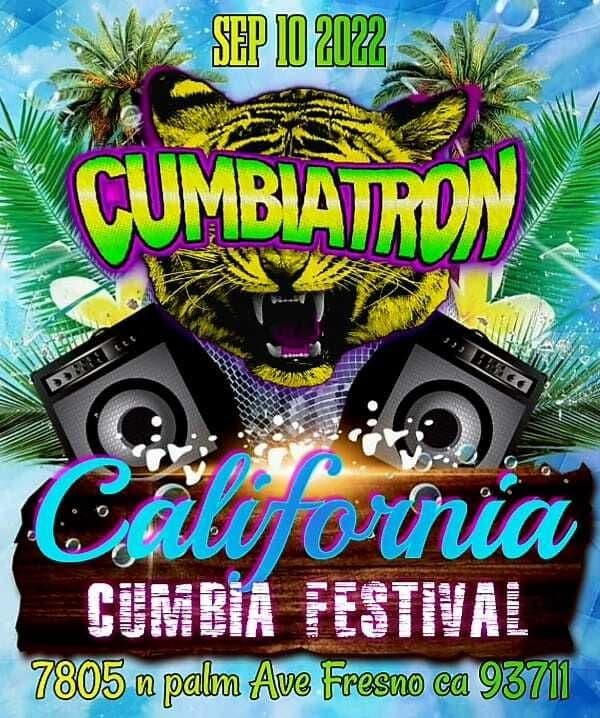 Event - CUMBIATRON CALIFORNIA CUMBIA FESTIVAL EN FRESNO CALIFORNIA - Fresno, California - September 10, 2022 | concert tickets