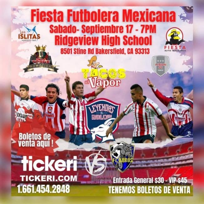 Event - FIESTA FUTBOLERA MEXICANA - LEYENDAS DEL GUADALAJARA VS FC LOBOS !  EN BAKERSFIELD CALIFORNIA - Bakersfield, California - September 17, 2022 | concert tickets