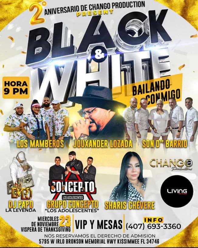 Event - 2do  Aniversario De Chango Production  BLACK&WHITE PARTY - Kissimmee, Florida - November 23, 2022 | concert tickets