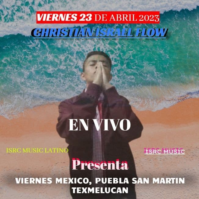Event - Christian Israel flow EN CONCIERTO! Mexico, San Martín Texmelucan Iglesia Evangélica Salem - San Martín Texmelucan de Labastida, Puebla - April 28, 2023 | concert tickets