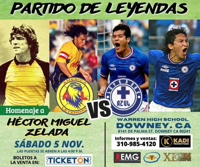 Event - PARTIDO DE LEYENDAS! HOMENAJE A HECTOR MIGUEL ZELADA! LEYENDAS DEL AMERICA VS LEYENDAS DEL CRUZ AZUL EN DOWNEY CALIFORNIA - Downey, California - 5 de noviembre de 2022 | concert tickets