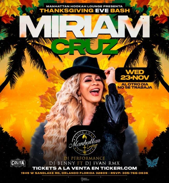 Event - MIRIAM CRUZ EN VIVO MANHATTAN HOOKAH LOUNGE - Orlando, Florida - November 23, 2022 | concert tickets