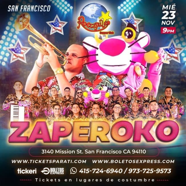 Event - ZAPEROKO  EN CONCIERTO ! SAN FRANCISCO CALIFORNIA - San Francisco, California - November 23, 2022 | concert tickets