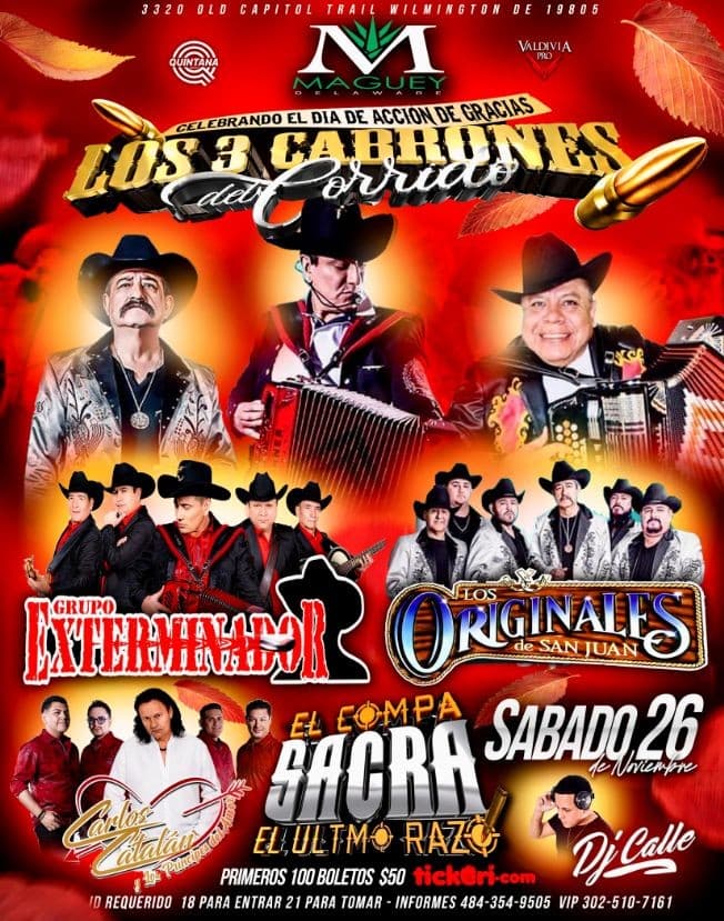Event - EXTERMINADOR EL COMPA SACRA LOS ORIGINALES CATALAN - LOS 3 CABRONES DEL CORRIDO - Wilmington, Delaware - November 26, 2022 | concert tickets