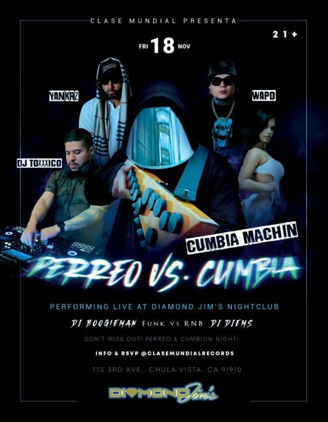 Event - Clase Mundial Presenta: Perreo vs. Cumbia with Cumbia Machín x Yannkrz y Wapo & DJ Toxxxico - Chula Vista, California - November 18, 2022 | concert tickets