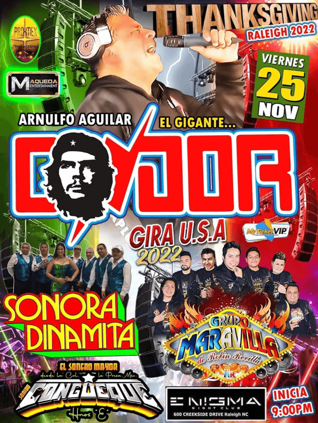 Event - ARNULFO AGUILAR EL GIGANTE SONIDO CONDOR , SONORA DINAMITA , GRUPO MARAVILLA EN VIVO ! RALEIGH NORTH CAROLINA - Raleigh, North Carolina - November 25, 2022 | concert tickets