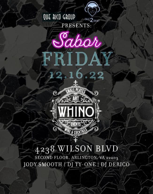 Event - SABOR FRIDAY AT WHINO RESTAURANT AND LOUNGE - Arlington, Virginia - December 16, 2022 | concert tickets