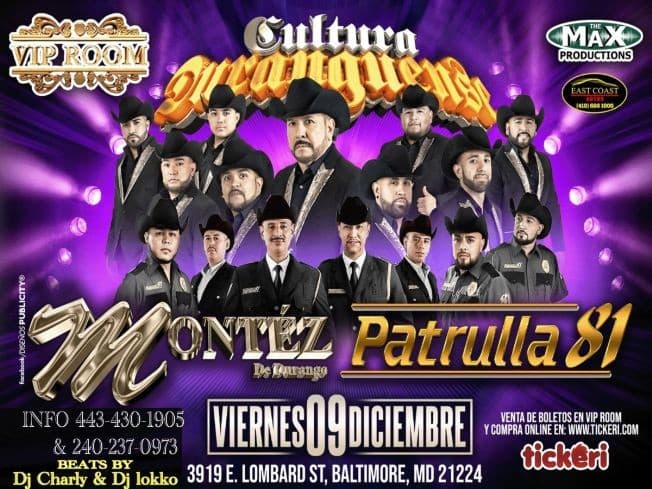 Event - MONTEZ DE DURANGO Y PATRULLA 81 EN VIP ROOM - Baltimore, Maryland - December 9, 2022 | concert tickets