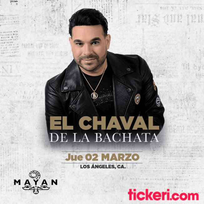 Event - EL CHAVAL DE LA BACHATA EN CONCIERTO ! LOS ANGELES CALIFORNIA - NE- - Los Angeles, California - March 2, 2023 | concert tickets