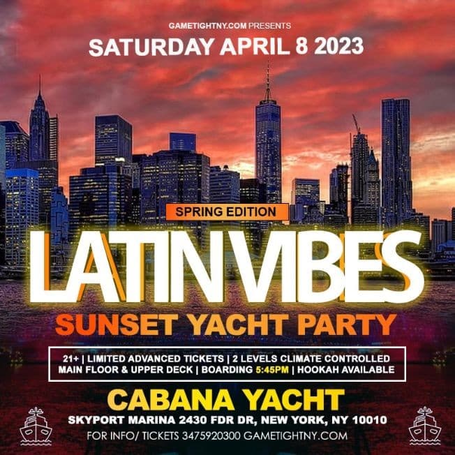 Event - Latin Vibes Saturday NYC Booze  Cabana Yacht Party Cruise 23 - New York, New York - April 8, 2023 | concert tickets