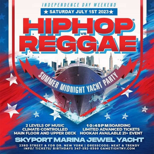 Event - July 4 Weekend Hip Hop vs Reggae® Jewel Yacht Party Skyport Marina 2023 - New York, New York - July 1, 2023 | concert tickets