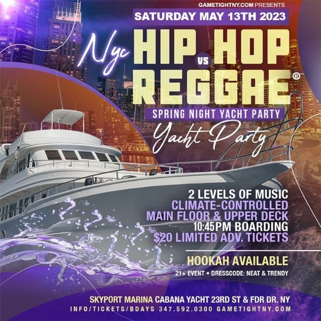 Event - NYC Hip Hop vs Reggae Cabana Yacht Party Saturday Night Skyport Marina - New York, New York - May 13, 2023 | concert tickets
