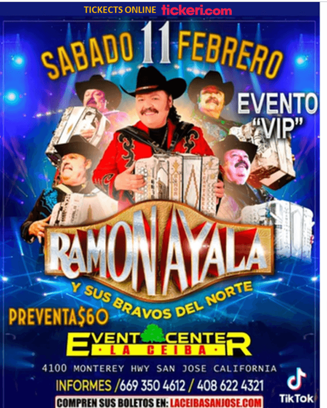 Event - RAMON AYALA Y SUS BRAVOS DEL NORTE EN CONCIERTO ! SAN JOSE CALIFORNIA - San Jose, California - 11 de febrero de 2023 | concert tickets