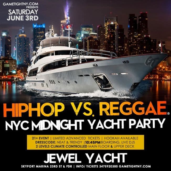 Event - NYC HipHop vs Reggae Jewel Yacht Party Saturday Night Skyport Marina 2023 - New York, New York - June 3, 2023 | concert tickets