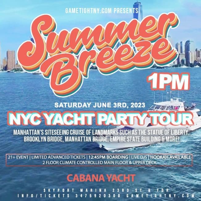 Event - Summer Breeze NYC Cabana Yacht Party Tour Cruise Skyport Marina 2023 - New York, New York - June 3, 2023 | concert tickets