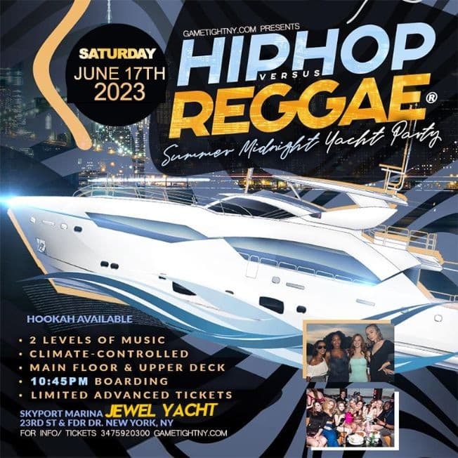 Event - NYC Hip Hop vs Reggae Jewel Yacht Party Saturday Skyport Marina 2023 - New York, New York - June 17, 2023 | concert tickets