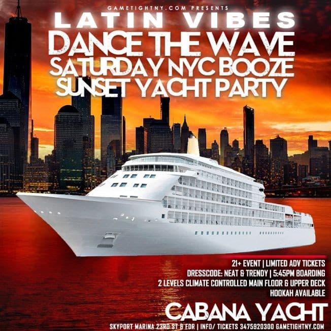 Event - Latin Vibes Cabana Yacht Party Saturday Sunset NYC Cruise Skyport Marina - New York, New York - June 24, 2023 | concert tickets