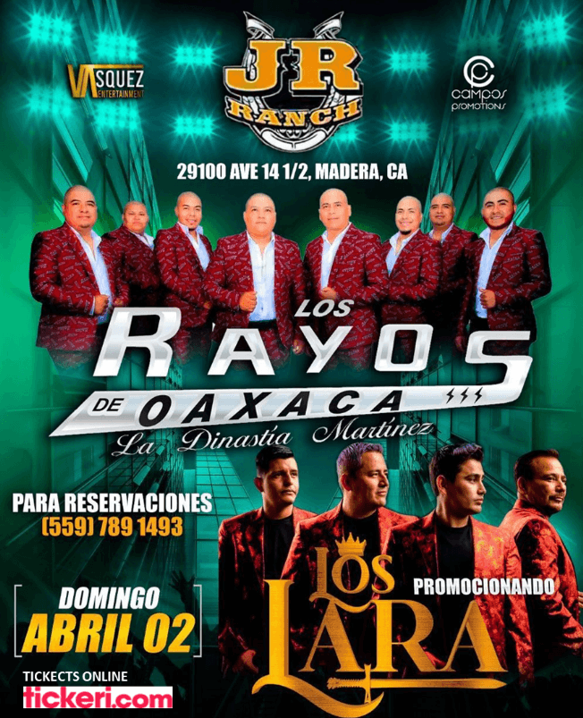 Event - LOS RAYOS DE OAXACA ,  LOS LARA EN CONCIERTO! MADERA CALIFORNIA - Madera, California - April 2, 2023 | concert tickets