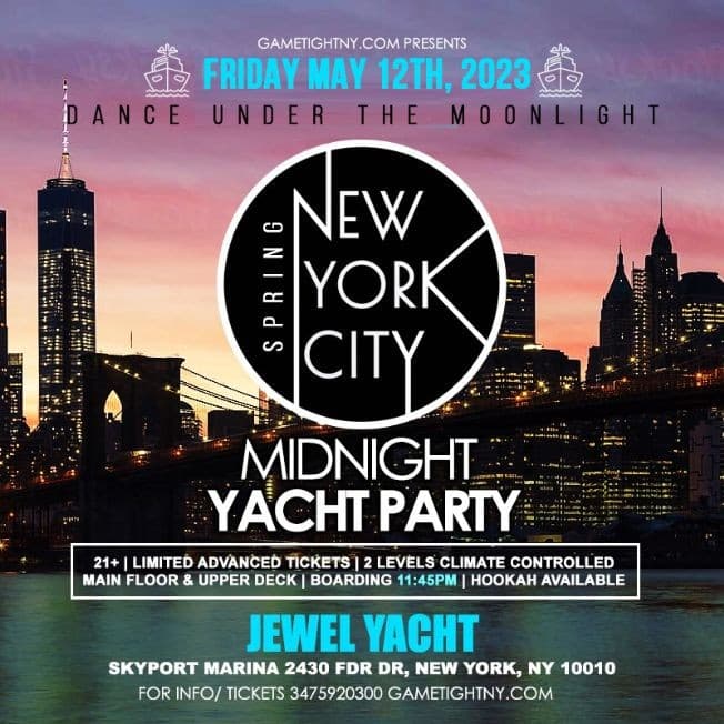 Event - NYC Dance under the Moonlight Jewel Yacht Friday Party Skyport Marina - New York, New York - May 12, 2023 | concert tickets