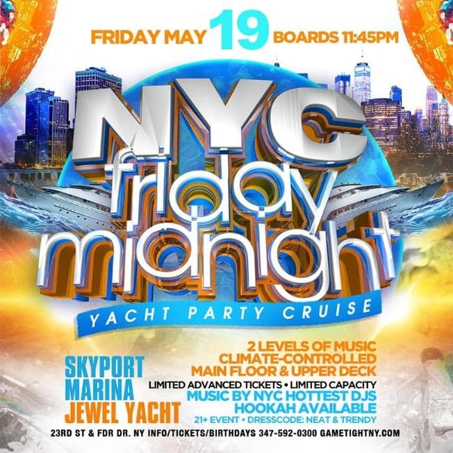 Event - NYC Friday Yacht Party Spring Midnight Cruise Skyport Marina Jewel Yacht - New York, New York - May 19, 2023 | concert tickets