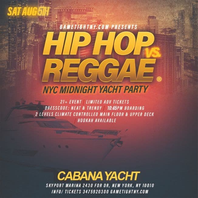 Event - Hip Hop vs Reggae NYC Cabana Yacht party Saturday Skyport Marina 2023 - New York, New York - August 5, 2023 | concert tickets