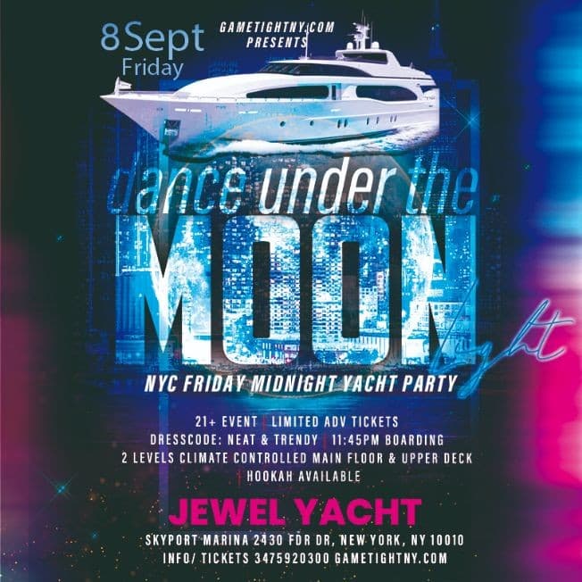 Event - Dance under the Moonlight Jewel Yacht Friday Midnight NYC Cruise Party 2023 - New York, New York - September 8, 2023 | concert tickets