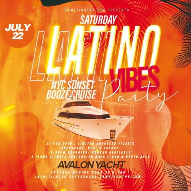 Event - Latin Vibes Avalon Yacht Party NYC Saturday Sunset Skyport Marina 2023 - New York, New York - July 22, 2023 | concert tickets