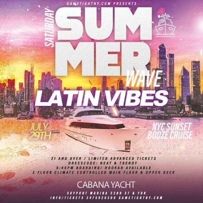 Event - Latin Vibes Cabana Yacht Party NYC Summer Wave Skyport Marina 2023 - New York, New York - July 29, 2023 | concert tickets
