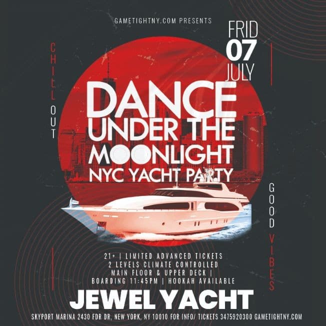 Event - Dance under the Moonlight NYC Jewel Yacht Friday Midnight Party 2023 - New York, New York - July 7, 2023 | concert tickets