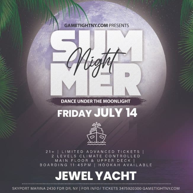 Event - Dance under the Moonlight Jewel Yacht Friday Midnight Party Skyport Marina - New York, New York - July 14, 2023 | concert tickets