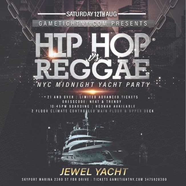 Event - Hip Hop vs Reggae Jewel Yacht NYC Cruise Saturday Skyport Marina 2023 - New York, New York - August 12, 2023 | concert tickets