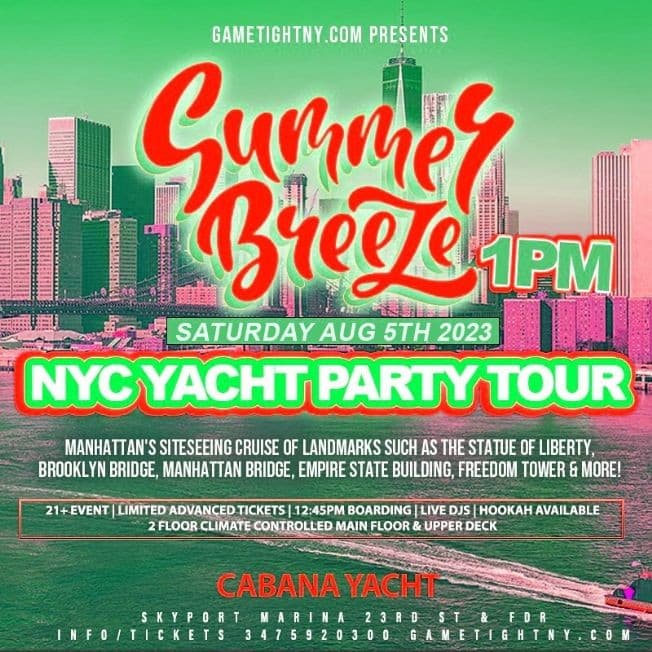 Event - Summer Breeze NYC Cabana Yacht Party Tour Day Cruise Skyport Marina - New York, New York - August 5, 2023 | concert tickets