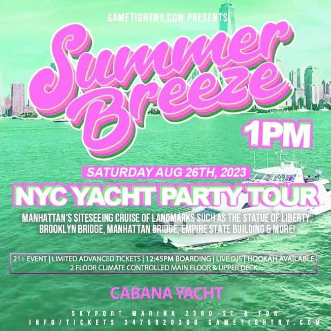 Event - Summer Breeze NYC Cabana Yacht Party Day Excursion Cruise Skyport Marina - New York, New York - 26 de agosto de 2023 | concert tickets