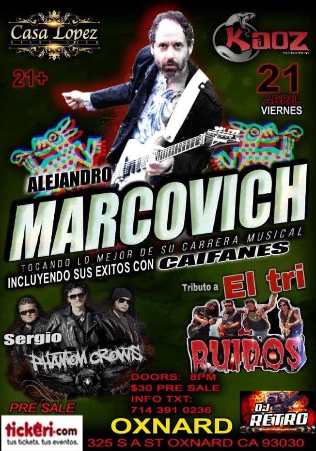 Event - Alejandro Marcovich ex guitarrista de caifanes en concierto CANCELADO - Oxnard, California - April 21, 2023 | concert tickets